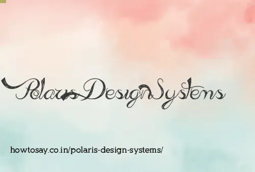 Polaris Design Systems