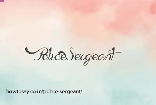 Police Sergeant