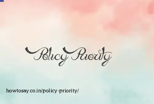 Policy Priority