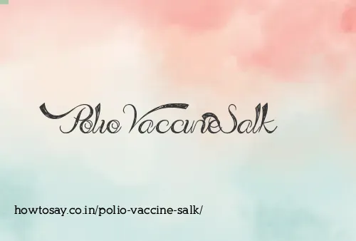 Polio Vaccine Salk