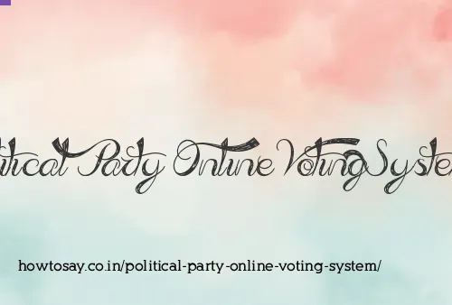 Political Party Online Voting System
