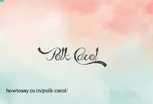 Polk Carol
