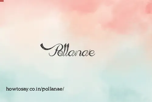 Pollanae