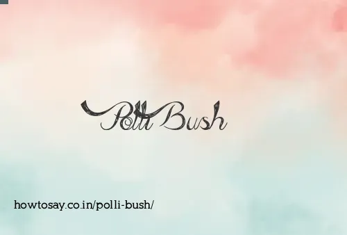 Polli Bush