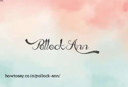 Pollock Ann
