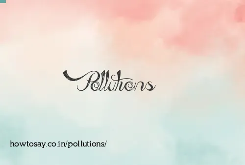 Pollutions