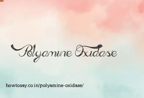 Polyamine Oxidase