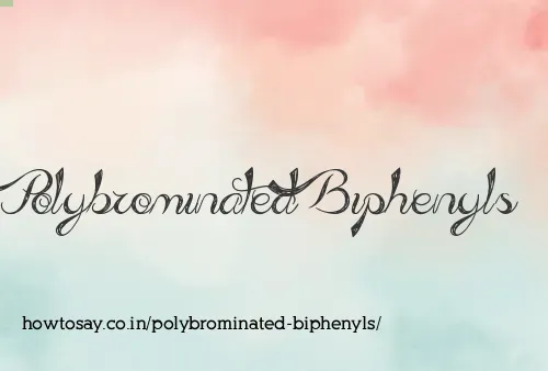 Polybrominated Biphenyls