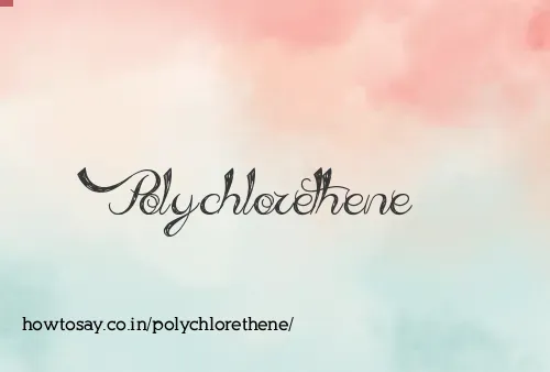 Polychlorethene