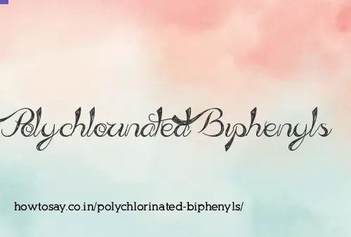 Polychlorinated Biphenyls