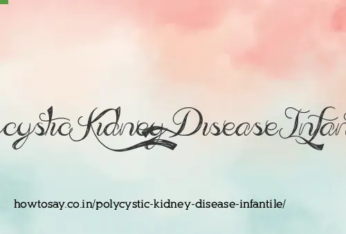 Polycystic Kidney Disease Infantile