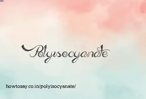 Polyisocyanate