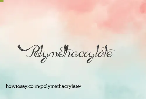 Polymethacrylate