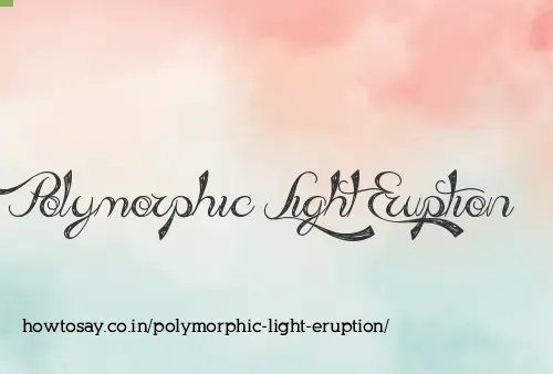 Polymorphic Light Eruption