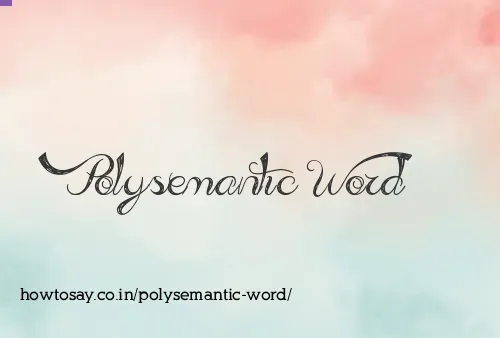 Polysemantic Word