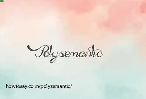 Polysemantic