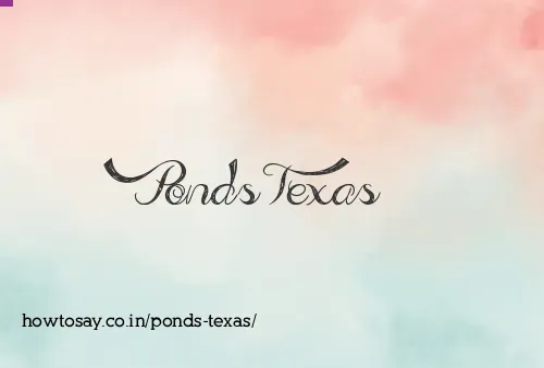 Ponds Texas