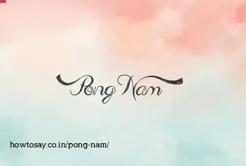 Pong Nam