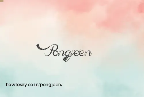 Pongjeen