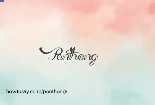 Ponthong