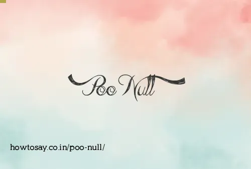 Poo Null
