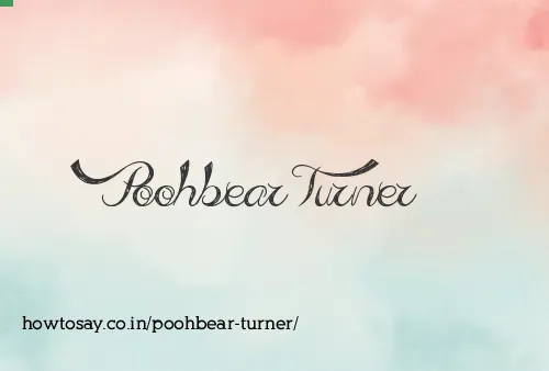 Poohbear Turner