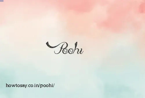 Poohi