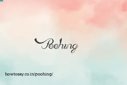 Poohing