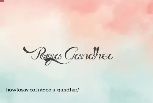 Pooja Gandher
