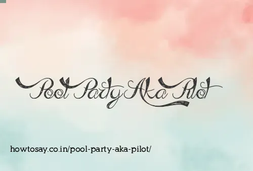 Pool Party Aka Pilot
