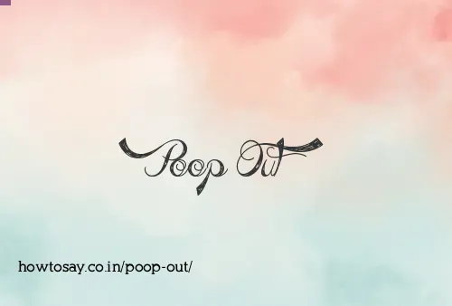 Poop Out