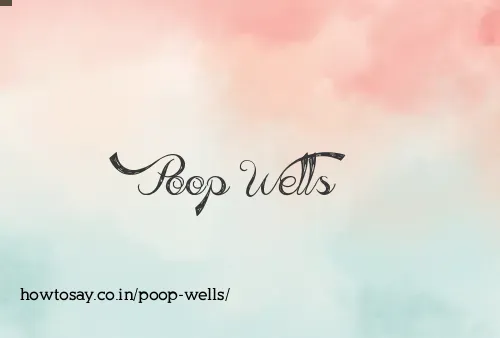 Poop Wells
