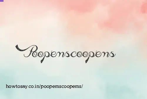 Poopemscoopems