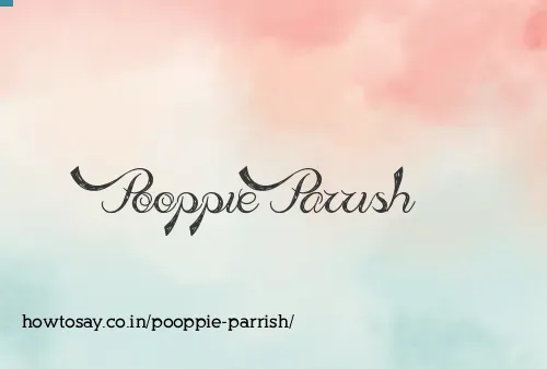 Pooppie Parrish