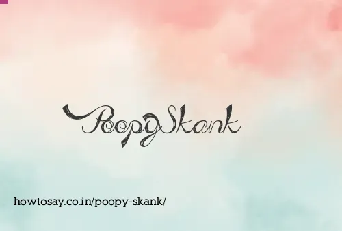 Poopy Skank