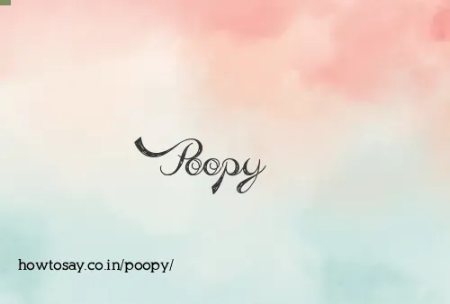 Poopy