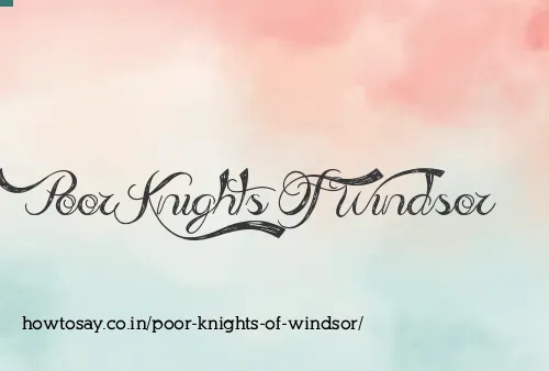 Poor Knights Of Windsor