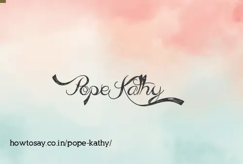 Pope Kathy