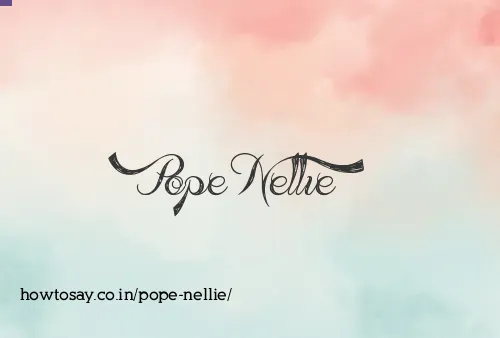 Pope Nellie