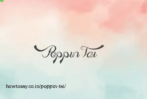 Poppin Tai