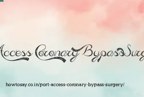 Port Access Coronary Bypass Surgery