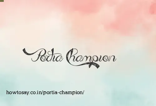 Portia Champion