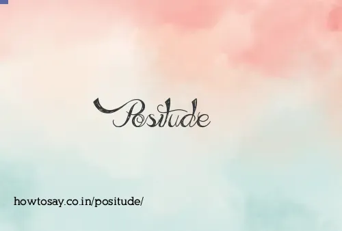 Positude