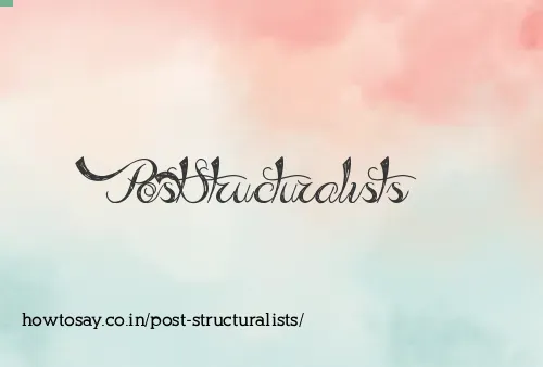Post Structuralists