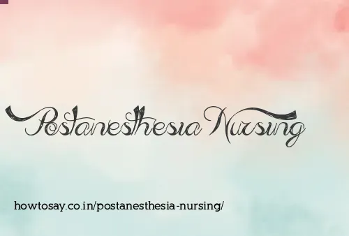 Postanesthesia Nursing