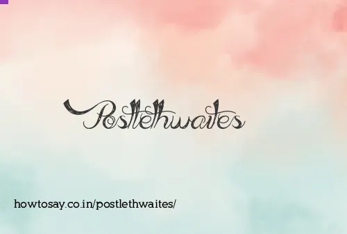 Postlethwaites