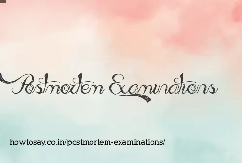 Postmortem Examinations