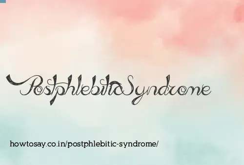 Postphlebitic Syndrome