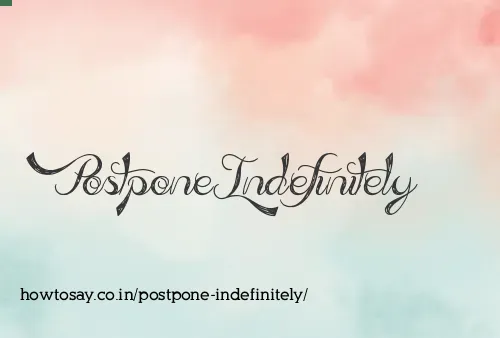 Postpone Indefinitely