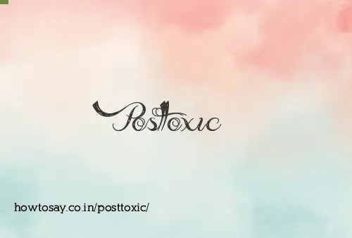 Posttoxic